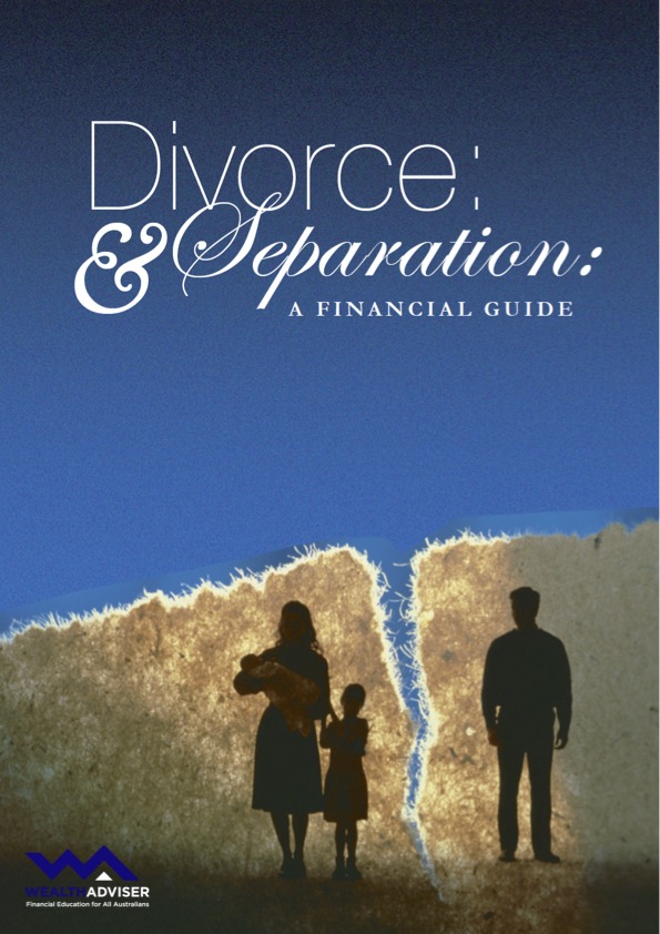 Divorce & Separation: A Financial Guide