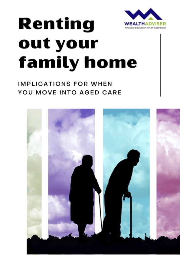 Renting Out Your Family Home: Implications for When You Move into Aged Care
