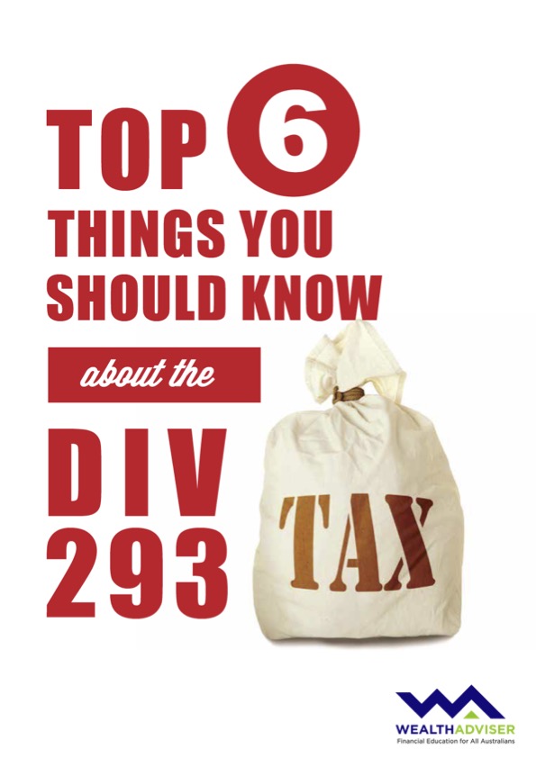 Top 6 Things You Should Know About the Div 293 Tax